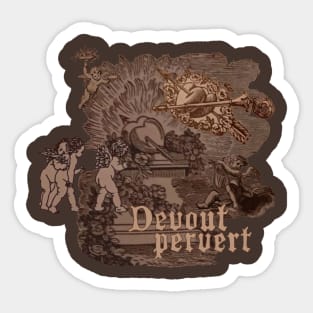 Devout pervert Sticker